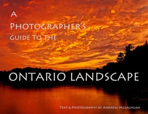 A Photographer's Guide To The Ontario Landscape | Andrew McLachlan | Guelph Photographers Guild